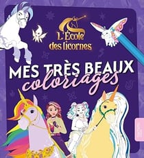 L'école des licornes - Mes très beaux coloriages