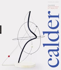 Calder : Mouvement et réalité