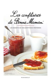 Les confitures de Bonne Maman® : Les secrets de vos confitures préférées