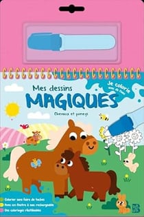 Mes dessins magiques : Chevaux et poneys