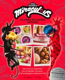 Miraculous : le Livre de recettes officiel