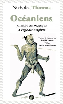 Océaniens : Histoire du Pacifique à l'âge des empires