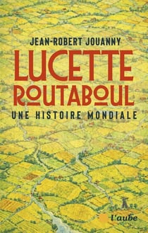 Lucette Routaboul : Une histoire mondiale