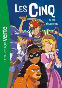 Le Club des Cinq Tome 44 : Les Cinq au bal des espions
