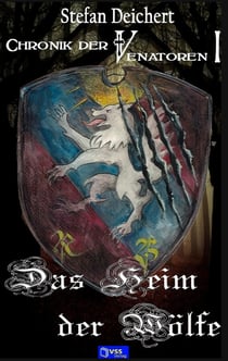 Das Heim der Wolfe : Chronik der Venatoren I
