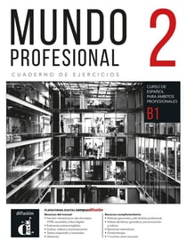 Mundo profesional 2 : Espagnol : B1 - Cahier d'exercices