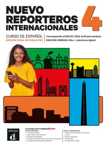 Nuevo Reporteros internacionales 4 : Espagnol : Livre de l'élève