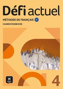 Défi actuel 4 : FLE : Cahier d'exercices