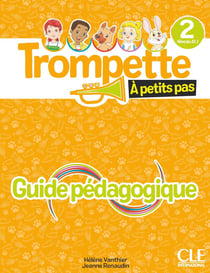 Trompette, méthode de français : À petits pas - Niveau 2 (A1.1) - Guide pédagogique (édition 2025)