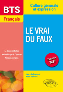 BTS Français, Culture générale et expression : Le vrai du faux - Examen 2027 (édition 2027)