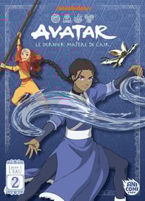 Avatar, le dernier maître de l'air : Livre 1 : L'eau Tome 2