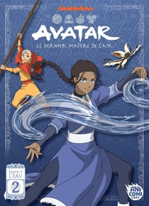 Avatar, le dernier maître de l'air : Livre 1 : L'eau Tome 2