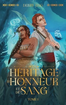 Un héritage d'honneur et de sang Tome 1