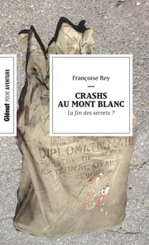 Crashs au mont-blanc : La fin des secrets ?
