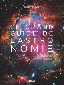 Le Grand Guide de l'Astronomie (11e édition)