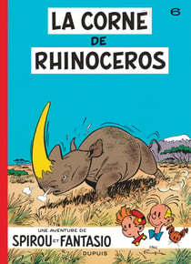 Spirou et Fantasio Tome 6 : la corne de rhinocéros