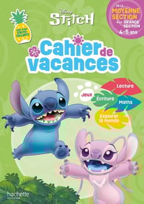 Cahier de vacances Disney : Stitch - De la Moyenne Section à la Grande Section (édition 2026)