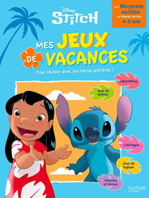 Mes jeux de vacances Disney : Stitch - De la Moyenne Section à la Grande Section (édition 2026)