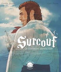 Surcouf : Le corsaire invincible