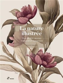 La nature illustrée plus de 200 oeuvres d'inspiration botanique