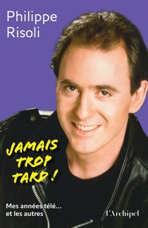 Jamais trop tard ! Mes années télé... et les autres