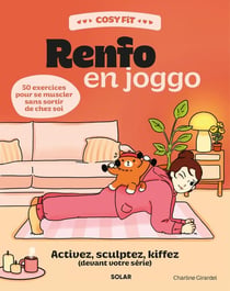 Cosy Fit : Renfo en joggo : Activez, sculptez, kiffez (devant votre série) : 50 exercices pour se muscler sans sortir de chez soi