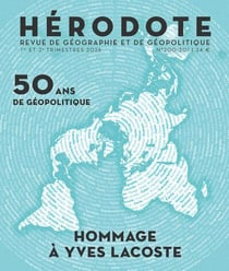 Revue Hérodote n.200-201 : Cinquante ans de géopolitique : Hommage à Yves Lacoste
