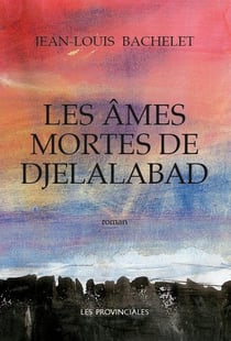 Les âmes mortes de Djelalabad