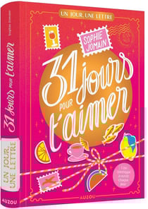 Un jour, une lettre : 31 jours pour t'aimer