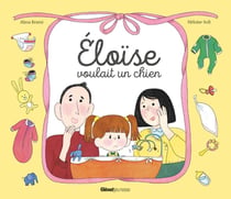 Eloïse voulait un chien... (pas un petit frère)