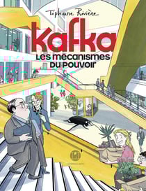 Kafka, les mécanismes du pouvoir