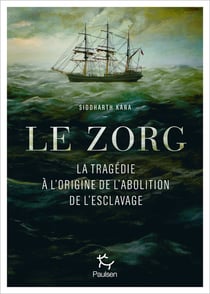 Le Zorg : La tragédie à l'origine de l'abolition de l'esclavage