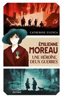 Emilienne Moreau, une héroïne, 2 guerres mondiales