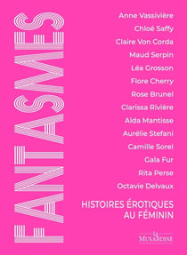 Fantasmes : Histoires érotiques au féminin