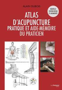 Atlas d'acupuncture : Pratique et aide mémoire du praticien