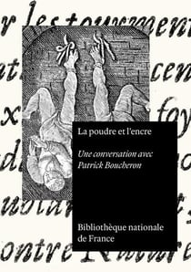 La poudre et l'encre - Une conversation avec Patrick Boucheron