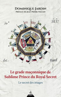 Le grade maçonnique de Sublime Prince du Royal Secret