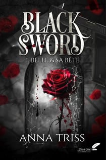 Black sword Tome 1 : Belle & sa bête