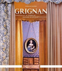 Grignan au temps de madame de Sévigné