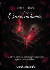 Coeurs Enchaînés : Tome 1 - Juana