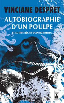 Autobiographie d'un poulpe : Et autres récits d'anticipation