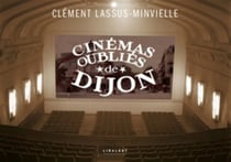 Cinémas oubliés de Dijon