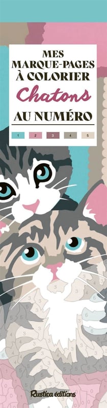 Mes marque-pages a colorier au numero : chatons