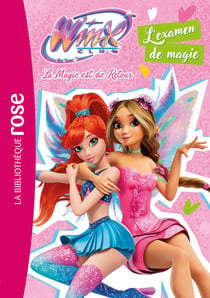 Winx Club - La magie est de retour Tome 4 : L'examen de magie