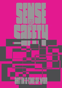 Sense of safety : Art in a Time of War