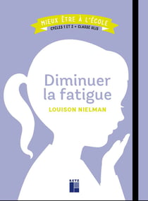 Diminuer la fatigue - cycles 1 et 2 - classe ULIS