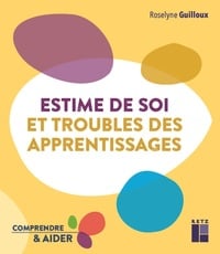Estime de soi et troubles des apprentissages - cycles 2 et 3