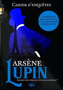 Cahier d'enquêtes d'Arsène Lupin