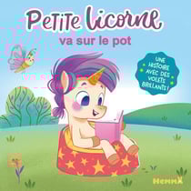 Petite Licorne va sur le pot : Une histoire avec des volets brillants !