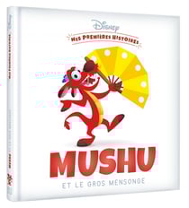 Mes premières histoires : Mushu et le gros mensonge
